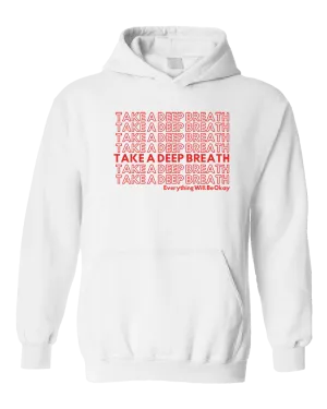 Take A Deep Breath - Hoodie